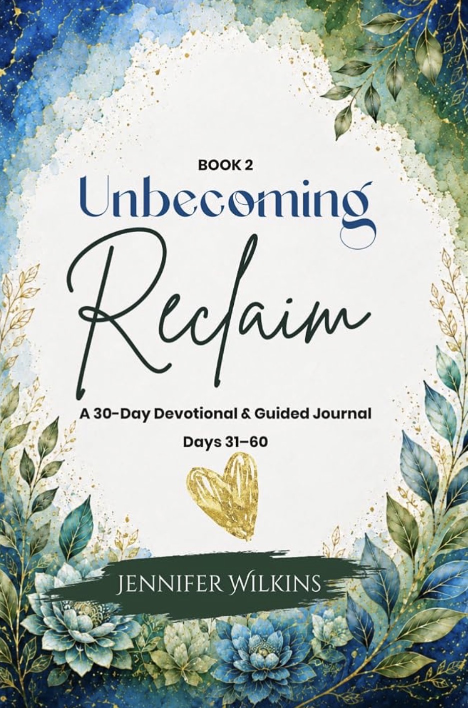 Unbecoming: Reclaim by Jennifer Wilkins — book cover